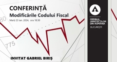 Propuneri teme și înscriere la conferința „Modificările Codului Fiscal valabile de la 1 ianuarie 2024” organizată de OAR București în data de 28 martie