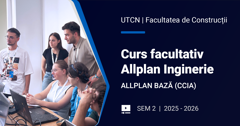 UTCN | Curs facultativ Allplan Inginerie I - CCIA Baza