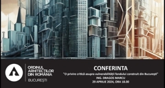 Invitație înscriere la conferința „O privire critică asupra vulnerabilității fondului construit din București"